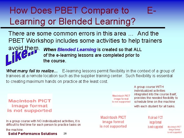 How Does PBET Compare to Learning or Blended Learning? E- There are some common