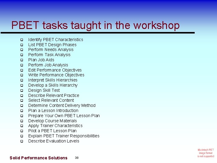 PBET tasks taught in the workshop q q q q q q Identify PBET