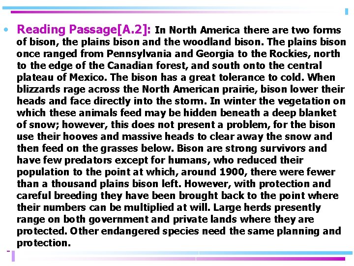  • Reading Passage[A. 2]: In North America there are two forms of bison,