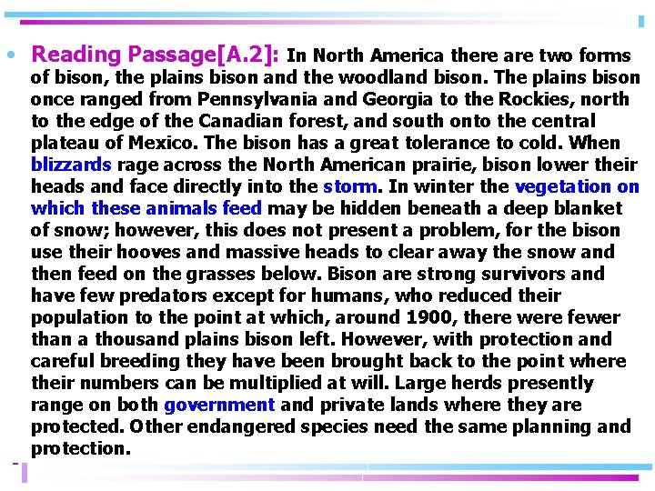  • Reading Passage[A. 2]: In North America there are two forms of bison,