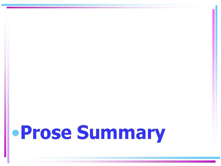 • Prose Summary 
