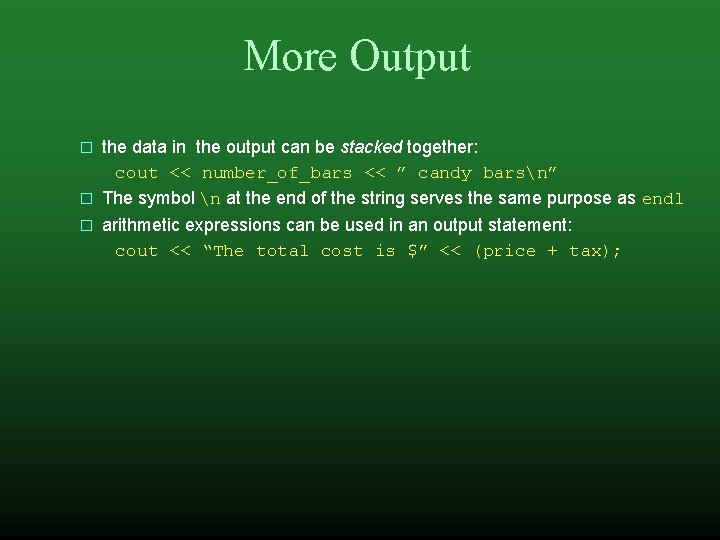 More Output the data in the output can be stacked together: cout << number_of_bars