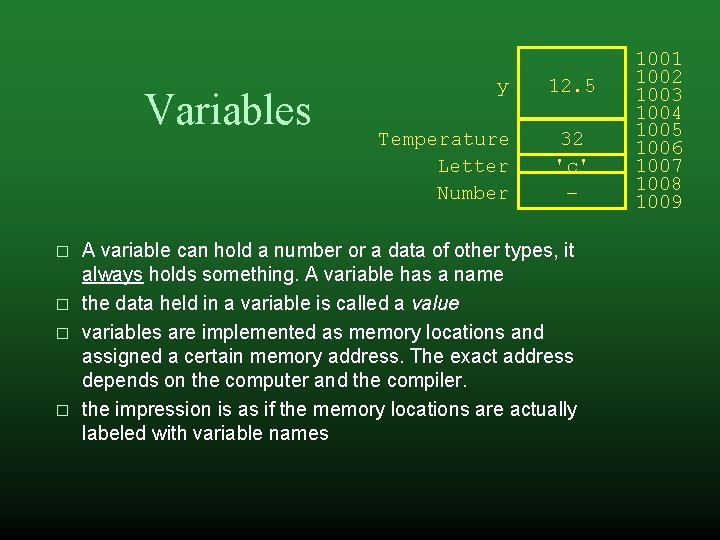 Variables � � y 12. 5 Temperature Letter Number 32 'c' - A variable