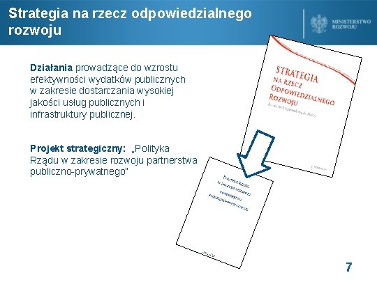 Strategia na rzecz odpowiedzialnego rozwoju Działania prowadzące do wzrostu efektywności wydatków publicznych w zakresie