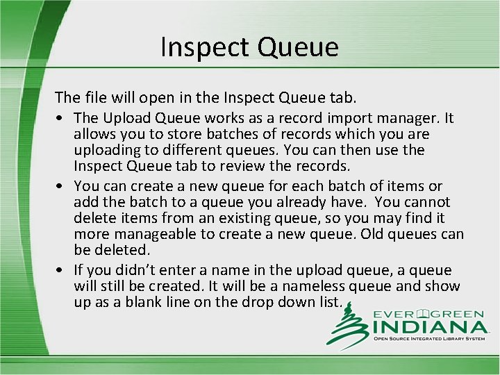 Inspect Queue The file will open in the Inspect Queue tab. • The Upload