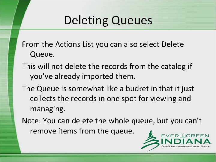 Deleting Queues From the Actions List you can also select Delete Queue. This will