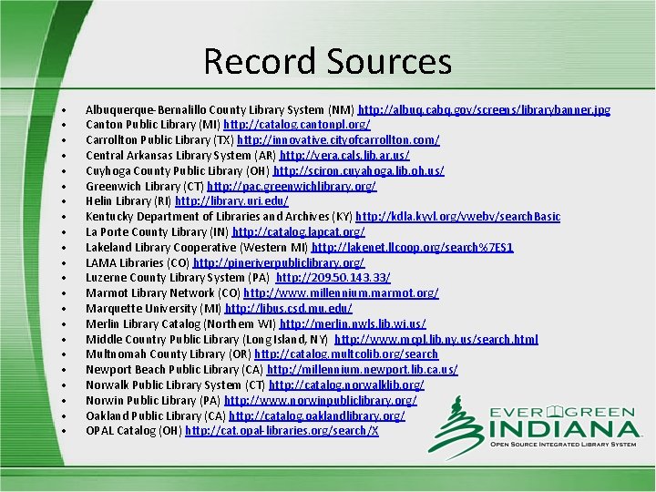 Record Sources • • • • • • Albuquerque-Bernalillo County Library System (NM) http: