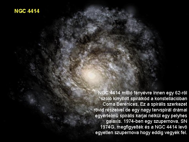 NGC 4414 millió fényévre innen egy 62 -ről szóló kinyitott spirálkód a konstellációban Coma