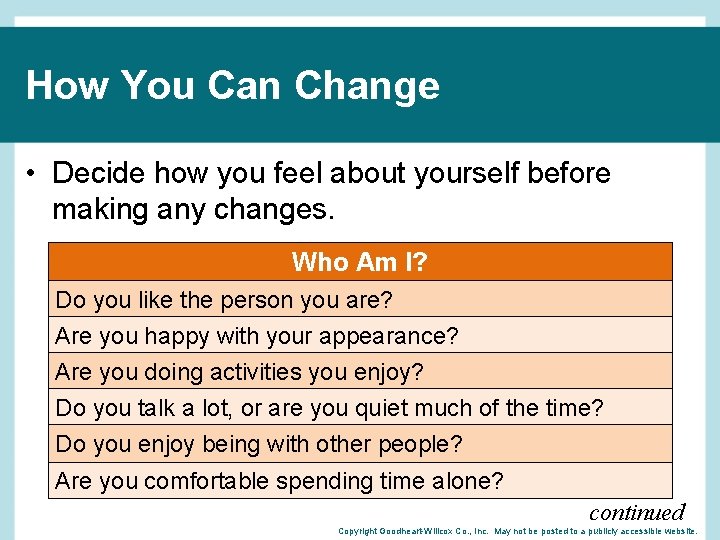 How You Can Change • Decide how you feel about yourself before making any