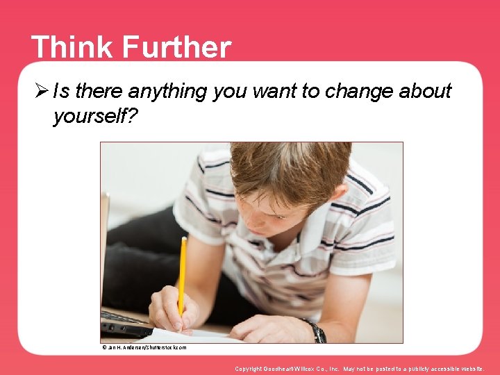 Think Further Ø Is there anything you want to change about yourself? © Jan