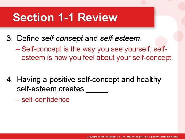 Section 1 -1 Review 3. Define self-concept and self-esteem. – Self-concept is the way