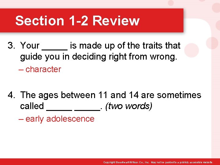 Section 1 -2 Review 3. Your _____ is made up of the traits that
