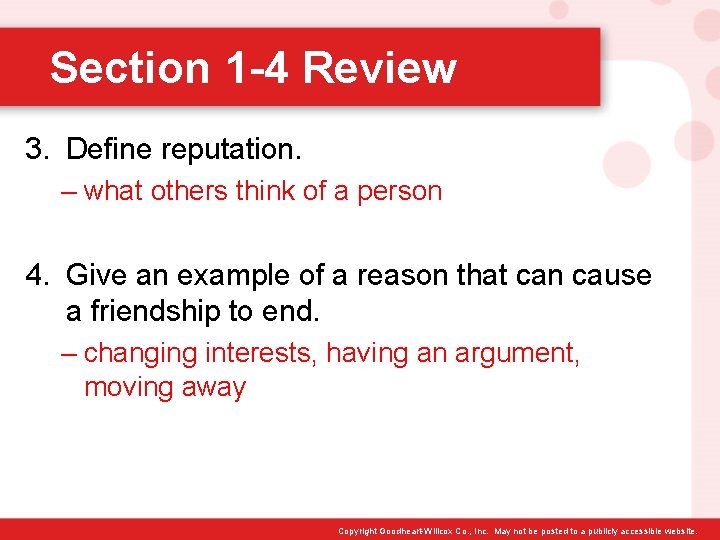Section 1 -4 Review 3. Define reputation. – what others think of a person