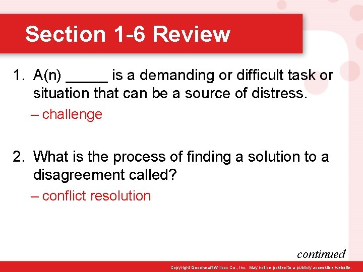 Section 1 -6 Review 1. A(n) _____ is a demanding or difficult task or