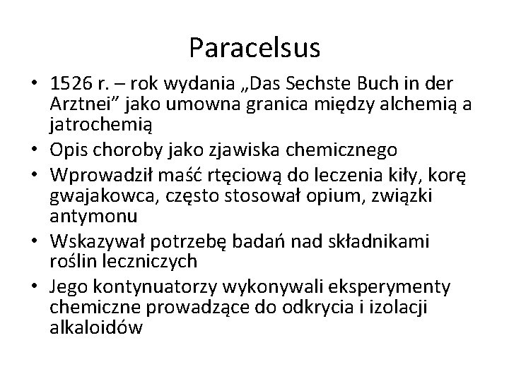 Paracelsus • 1526 r. – rok wydania „Das Sechste Buch in der Arztnei” jako