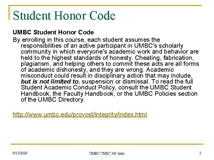 Student Honor Code UMBC Student Honor Code By enrolling in this course, each student