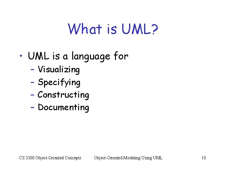 What is UML? • UML is a language for – – Visualizing Specifying Constructing