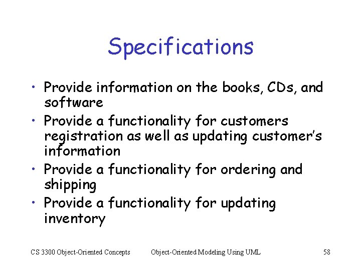 Specifications • Provide information on the books, CDs, and software • Provide a functionality