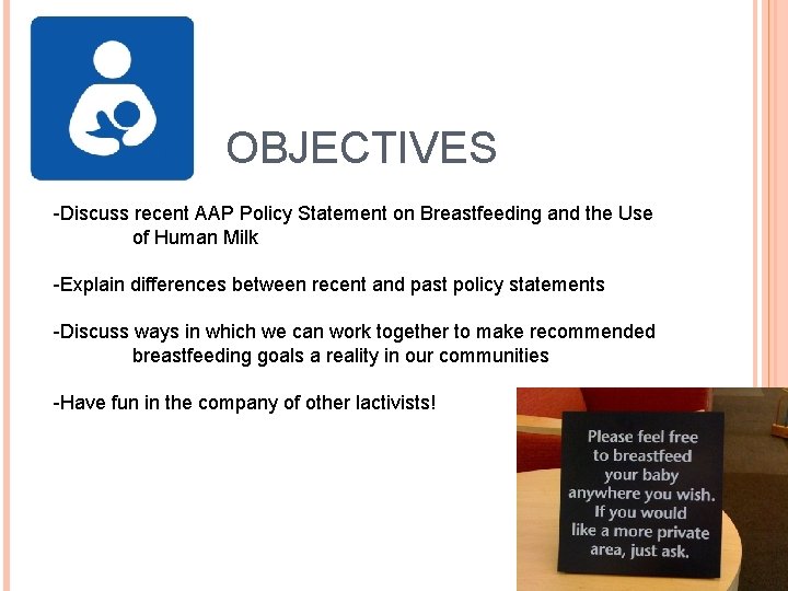 OBJECTIVES -Discuss recent AAP Policy Statement on Breastfeeding and the Use of Human Milk