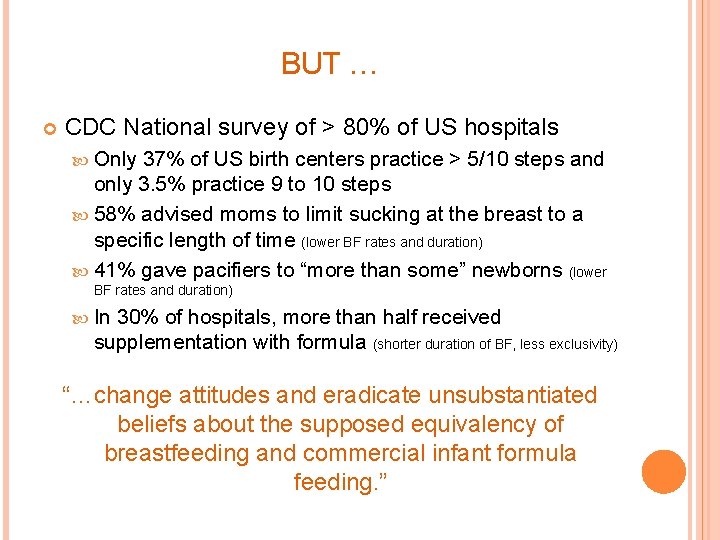 BUT … CDC National survey of > 80% of US hospitals Only 37% of