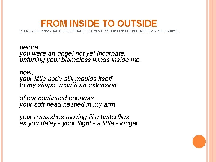 FROM INSIDE TO OUTSIDE POEM BY RHIANNA'S DAD ON HER BEHALF. HTTP: //LAITDAMOUR. EU/INDEX.