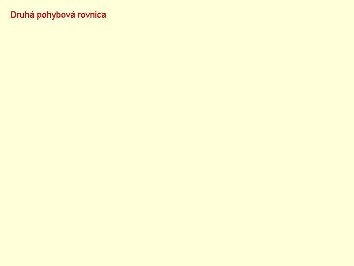 Druhá pohybová rovnica 