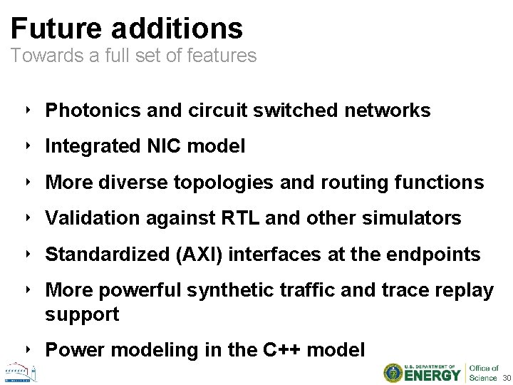 Future additions Towards a full set of features ‣ Photonics and circuit switched networks