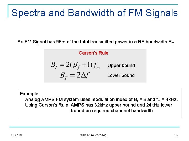 Spectra and Bandwidth of FM Signals An FM Signal has 98% of the total