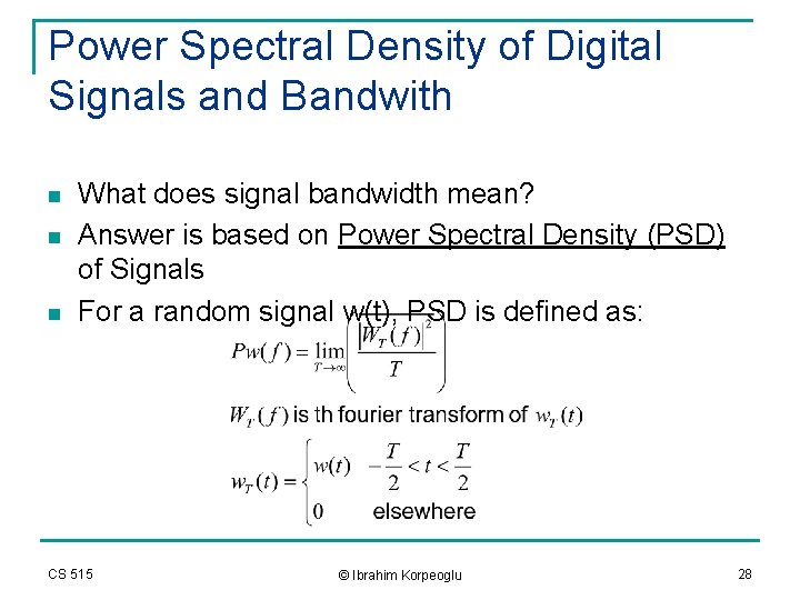 Power Spectral Density of Digital Signals and Bandwith n n n What does signal