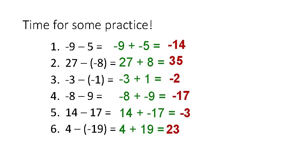 Time for some practice! 1. 2. 3. 4. 5. 6. -9 – 5 =