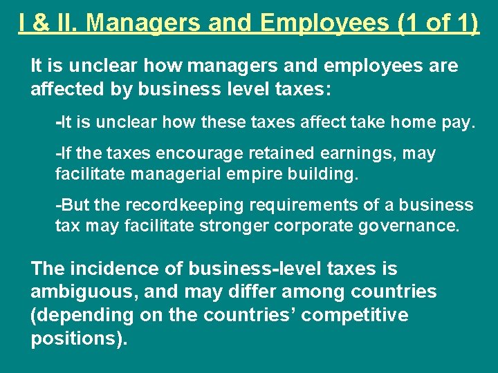 I & II. Managers and Employees (1 of 1) It is unclear how managers