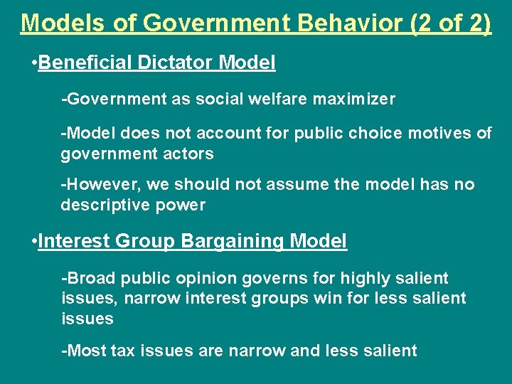 Models of Government Behavior (2 of 2) • Beneficial Dictator Model -Government as social
