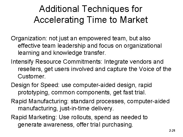 Additional Techniques for Accelerating Time to Market Organization: not just an empowered team, but