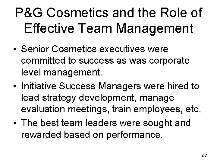 P&G Cosmetics and the Role of Effective Team Management • Senior Cosmetics executives were