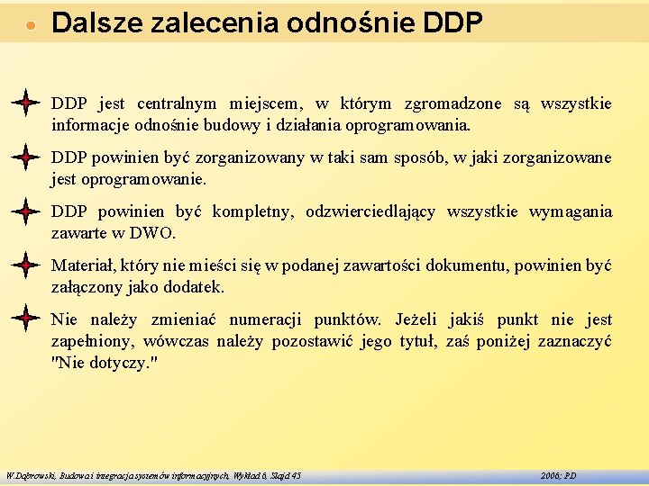 Dalsze zalecenia odnośnie DDP jest centralnym miejscem, w którym zgromadzone są wszystkie informacje odnośnie