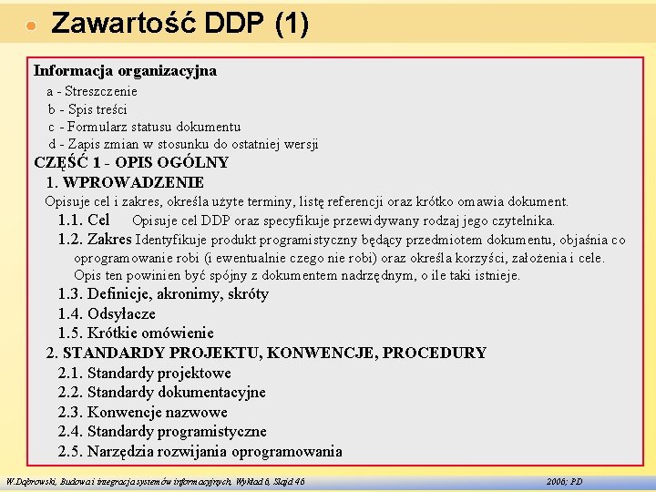 Zawartość DDP (1) Informacja organizacyjna a - Streszczenie b - Spis treści c -