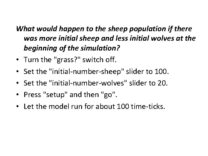 What would happen to the sheep population if there was more initial sheep and