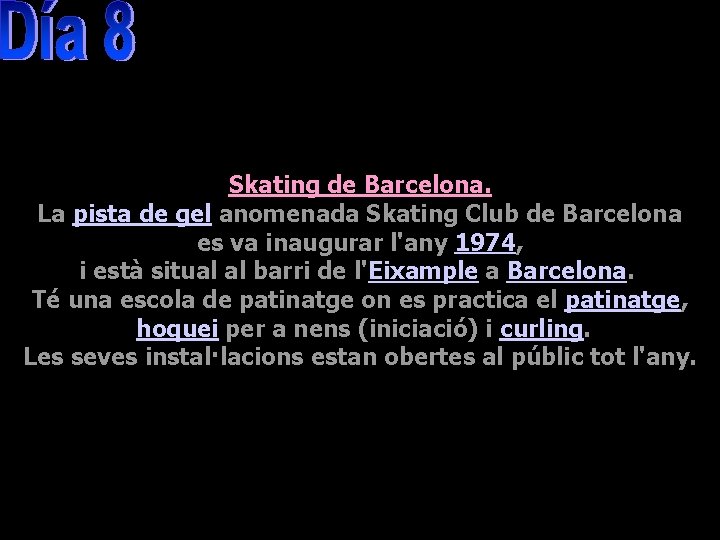 Skating de Barcelona. La pista de gel anomenada Skating Club de Barcelona es va