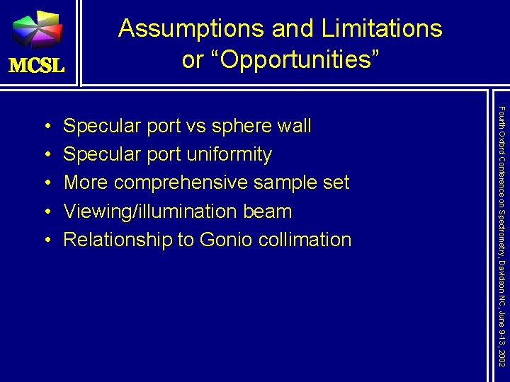 Assumptions and Limitations or “Opportunities” Specular port vs sphere wall Specular port uniformity More