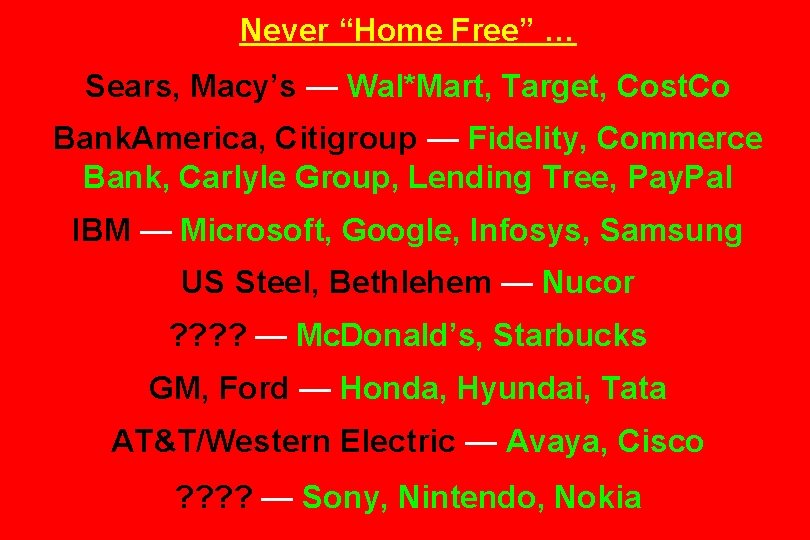 Never “Home Free” … Sears, Macy’s — Wal*Mart, Target, Cost. Co Bank. America, Citigroup