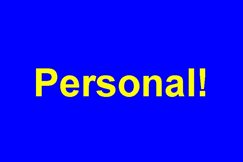 Personal! 