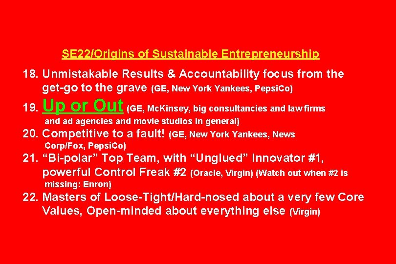 SE 22/Origins of Sustainable Entrepreneurship 18. Unmistakable Results & Accountability focus from the get-go