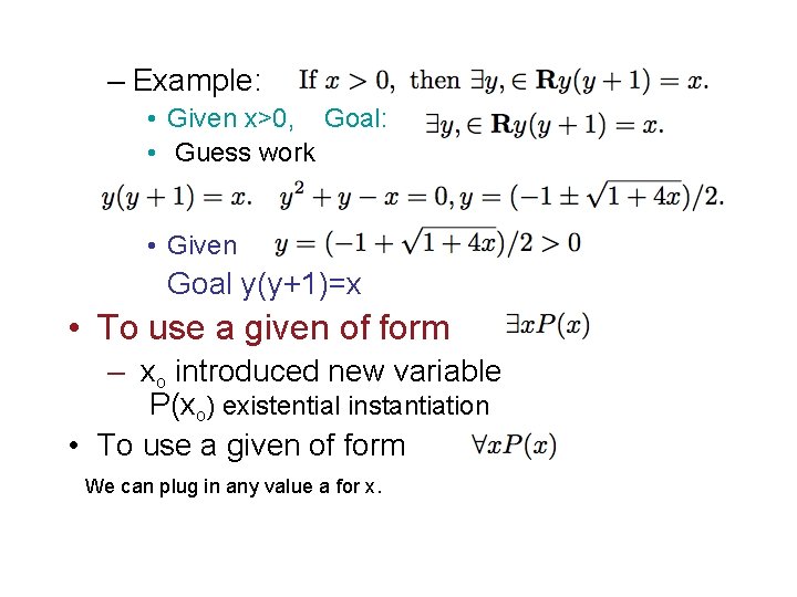 – Example: • Given x>0, Goal: • Guess work • Given Goal y(y+1)=x •