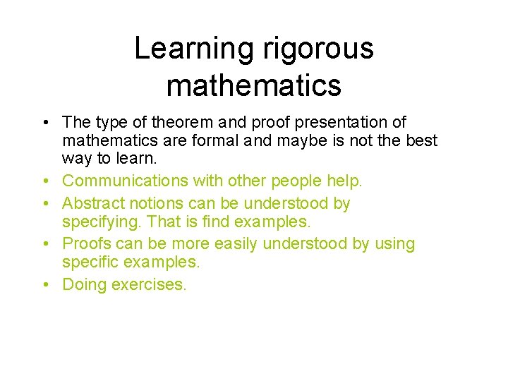 Learning rigorous mathematics • The type of theorem and proof presentation of mathematics are