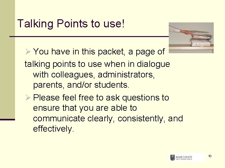 Talking Points to use! Ø You have in this packet, a page of talking