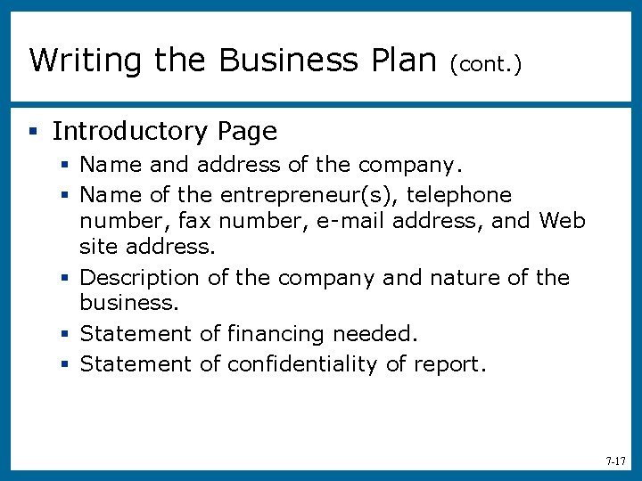 Writing the Business Plan (cont. ) § Introductory Page § Name and address of