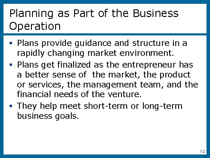 Planning as Part of the Business Operation § Plans provide guidance and structure in