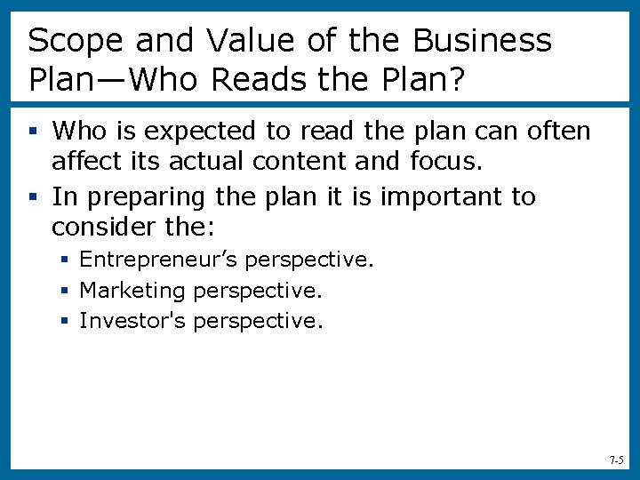 Scope and Value of the Business Plan—Who Reads the Plan? § Who is expected