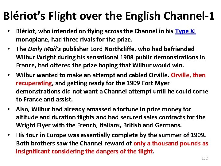 Blériot’s Flight over the English Channel-1 • Blériot, who intended on flying across the