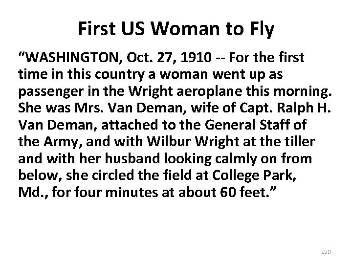 First US Woman to Fly “WASHINGTON, Oct. 27, 1910 -- For the first time